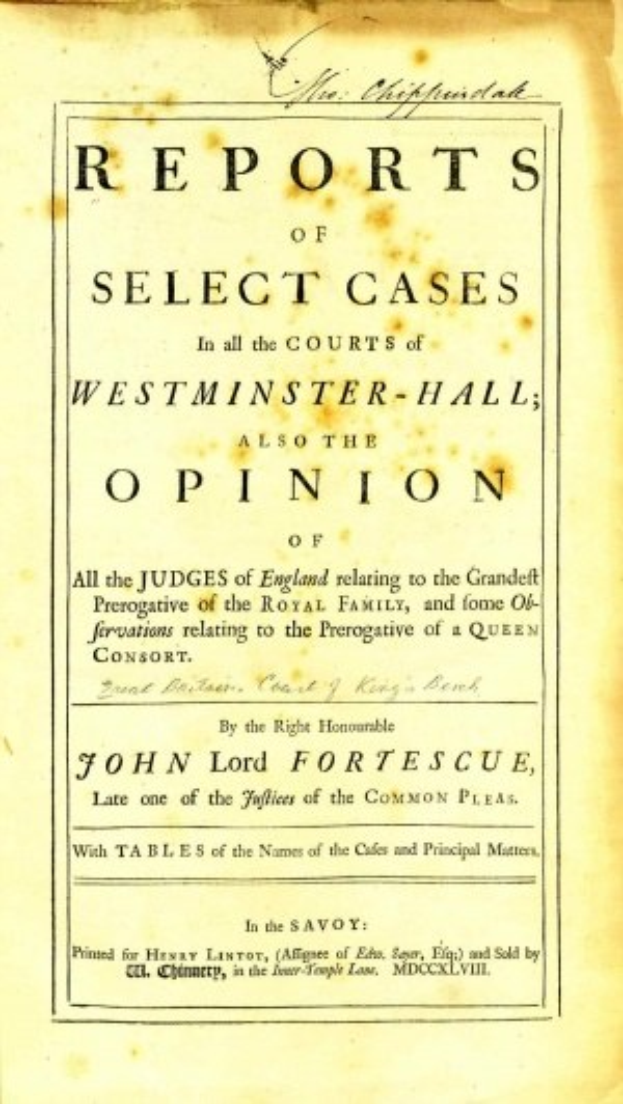 Titelblatt eines alten Buches mit der Aufschrift "Berichte über ausgewählte Fälle vor den Gerichten von Westminster-Hall sowie die Meinung von John Lord Fortescue"