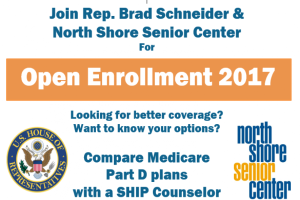 Ein Plakat mit dem Text 'Treten Sie Rep. Brad Schneider & North Shore Senior Center bei Open Enrollment 2017' und einem Logo.
